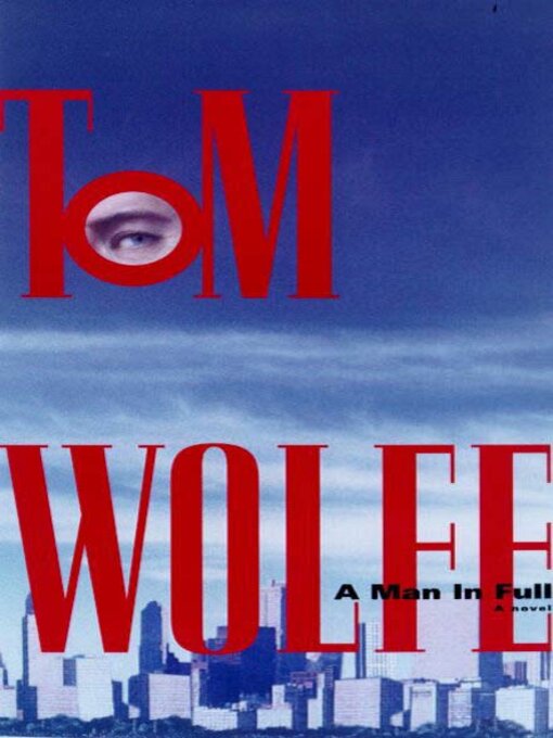 Title details for A Man in Full by Tom Wolfe - Wait list